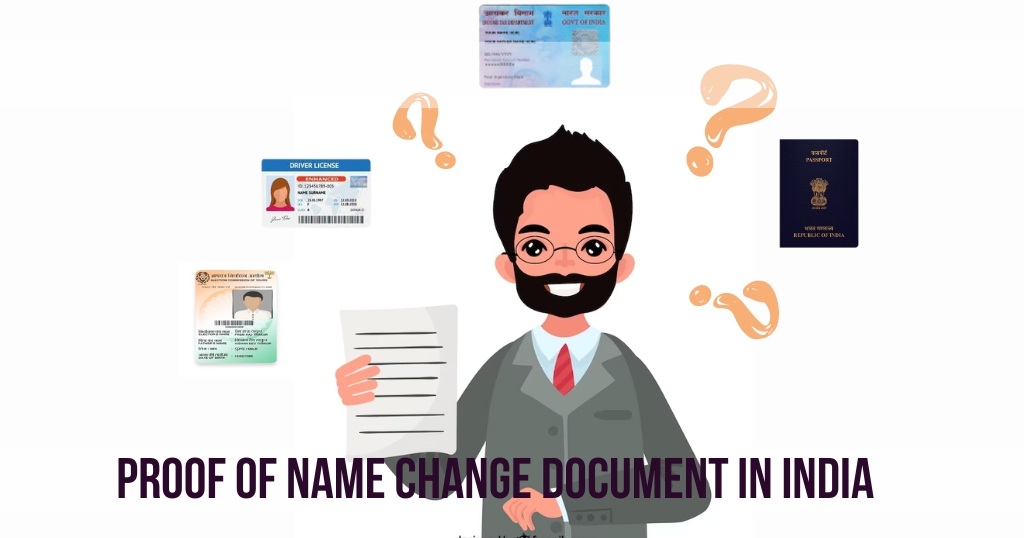 What is Proof of Name Change Document in India: A Comprehensive Guide
